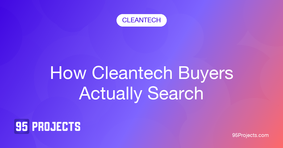 How Cleantech Buyers Actually Search