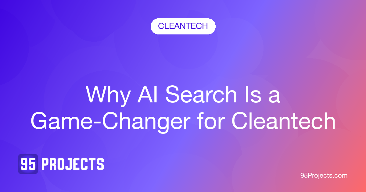 Why AI Search Is a Game-Changer for Cleantech